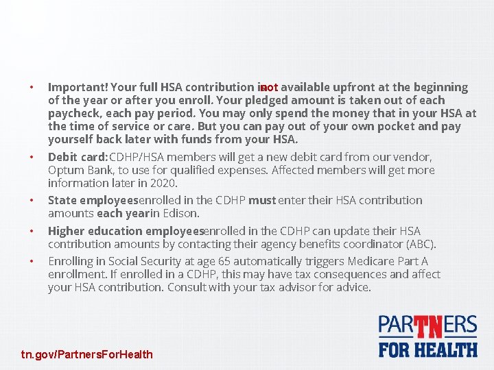  • Important! Your full HSA contribution is not available upfront at the beginning