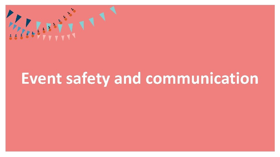 Event safety and communication 