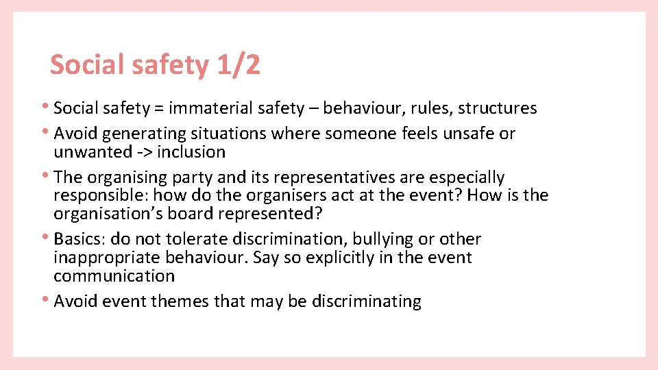 Social safety 1/2 • Social safety = immaterial safety – behaviour, rules, structures •