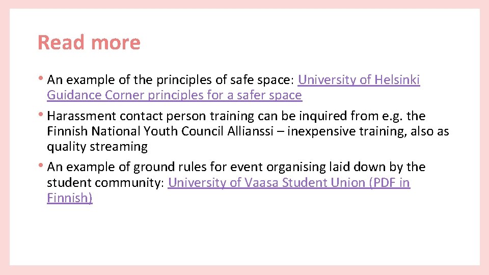 Read more • An example of the principles of safe space: University of Helsinki