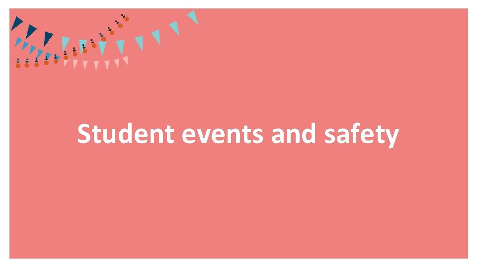 Student events and safety 