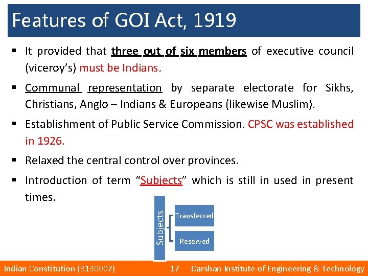 Features of GOI Act, 1919 § It provided that three out of six members