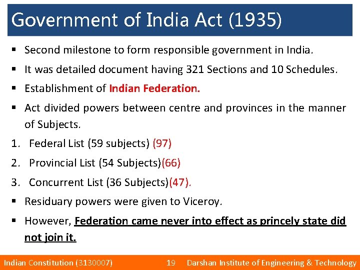 Government of India Act (1935) § Second milestone to form responsible government in India.