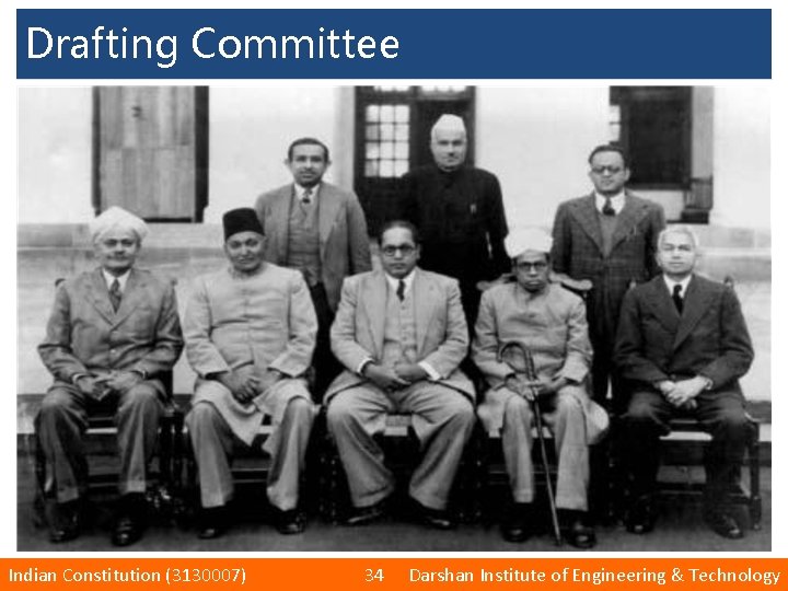 Drafting Committee Indian Constitution (3130007) 34 Darshan Institute of Engineering & Technology 