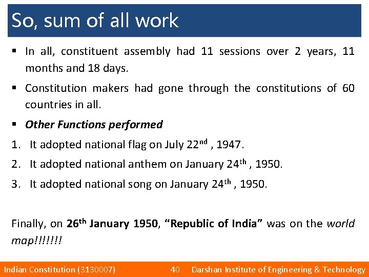 So, sum of all work § In all, constituent assembly had 11 sessions over