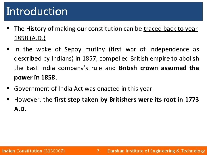 Introduction § The History of making our constitution can be traced back to year