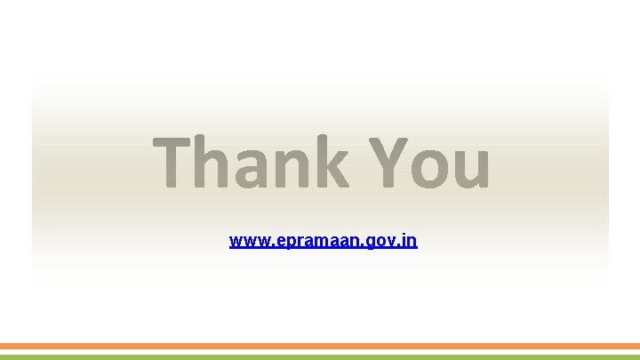 Thank You www. epramaan. gov. in 