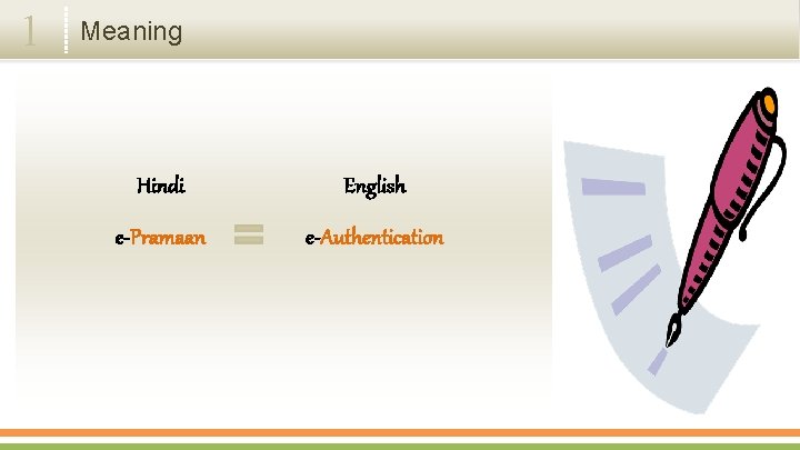 1 Meaning Hindi English e-Pramaan e-Authentication 