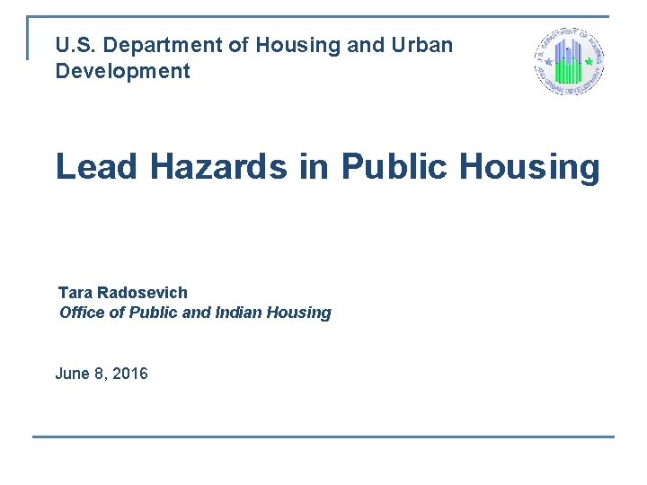 U. S. Department of Housing and Urban Development Lead Hazards in Public Housing Tara