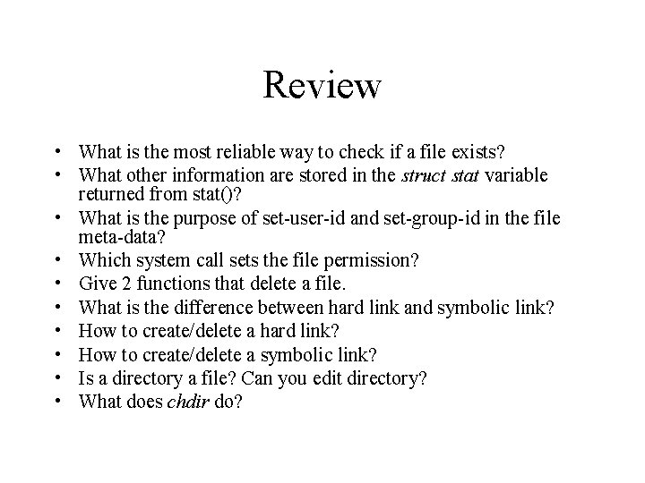 Review • What is the most reliable way to check if a file exists?