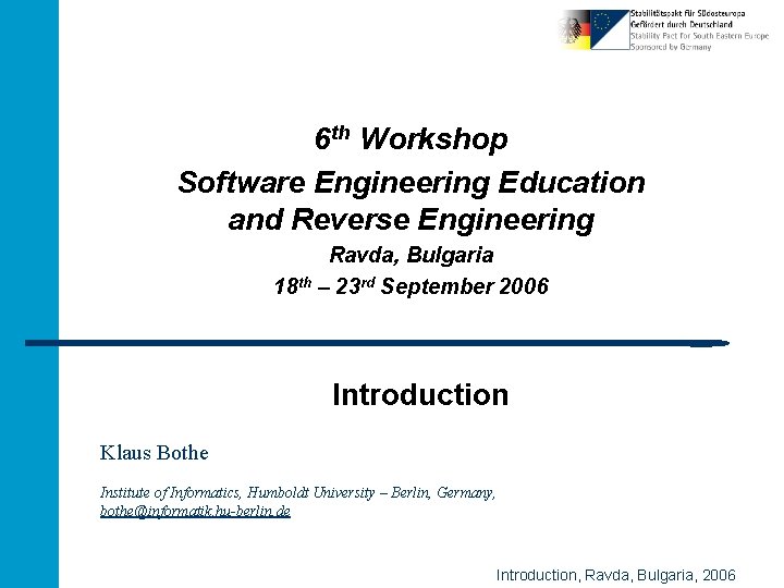 6 th Workshop Software Engineering Education and Reverse