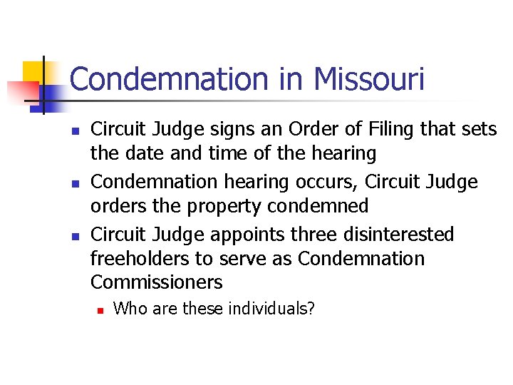 Condemnation in Missouri n n n Circuit Judge signs an Order of Filing that