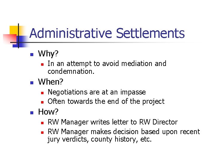 Administrative Settlements n Why? n n When? n n n In an attempt to