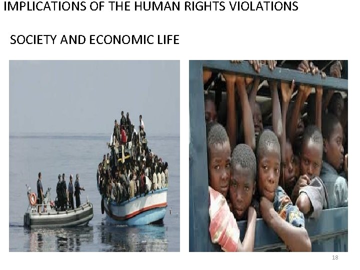 IMPLICATIONS OF THE HUMAN RIGHTS VIOLATIONS SOCIETY AND ECONOMIC LIFE 18 