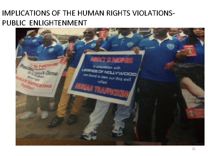 IMPLICATIONS OF THE HUMAN RIGHTS VIOLATIONSPUBLIC ENLIGHTENMENT 21 