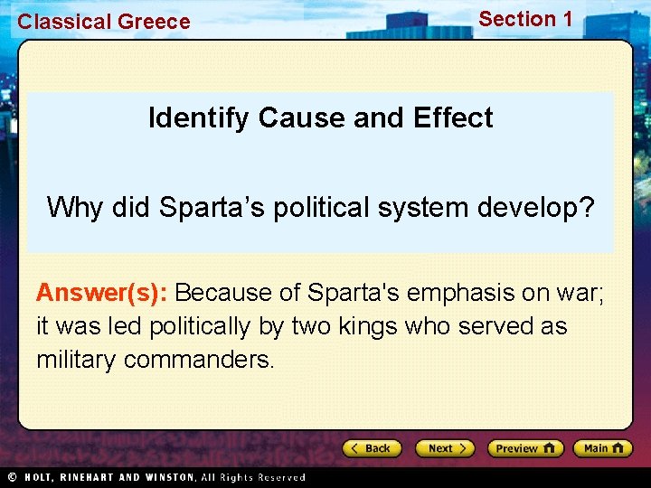 Classical Greece Section 1 Identify Cause and Effect Why did Sparta’s political system develop?
