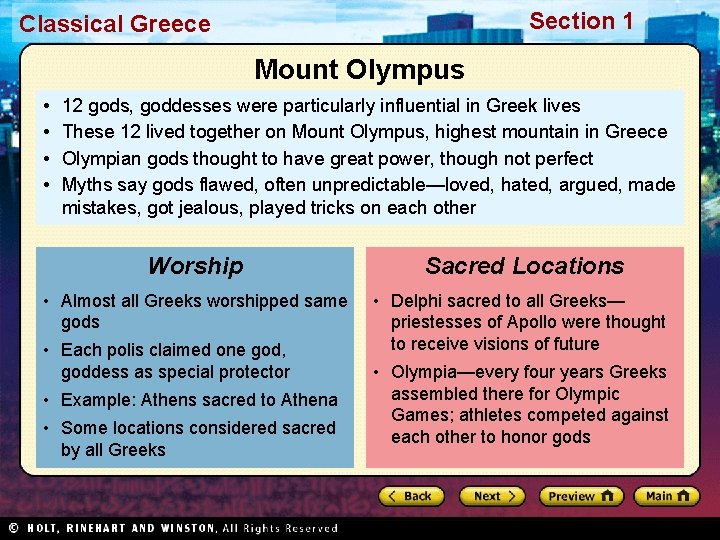 Section 1 Classical Greece Mount Olympus • • 12 gods, goddesses were particularly influential