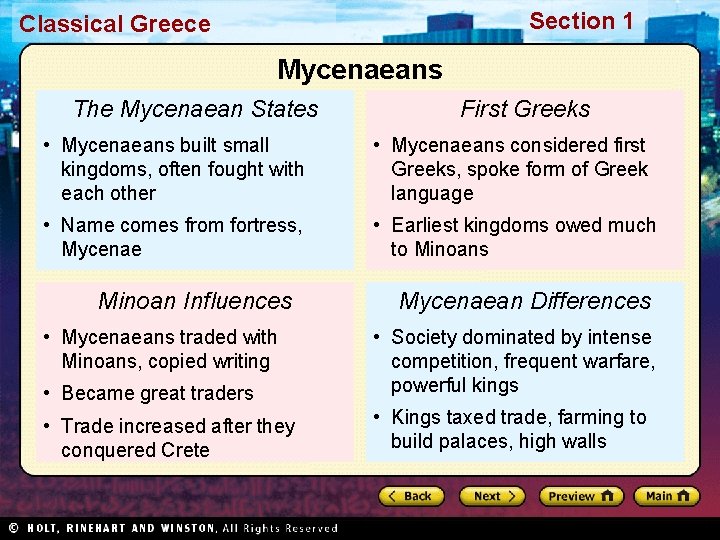 Section 1 Classical Greece Mycenaeans The Mycenaean States First Greeks • Mycenaeans built small