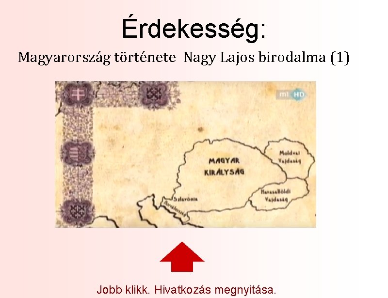 Érdekesség: Magyarország története Nagy Lajos birodalma (1) Jobb klikk. Hivatkozás megnyitása. 