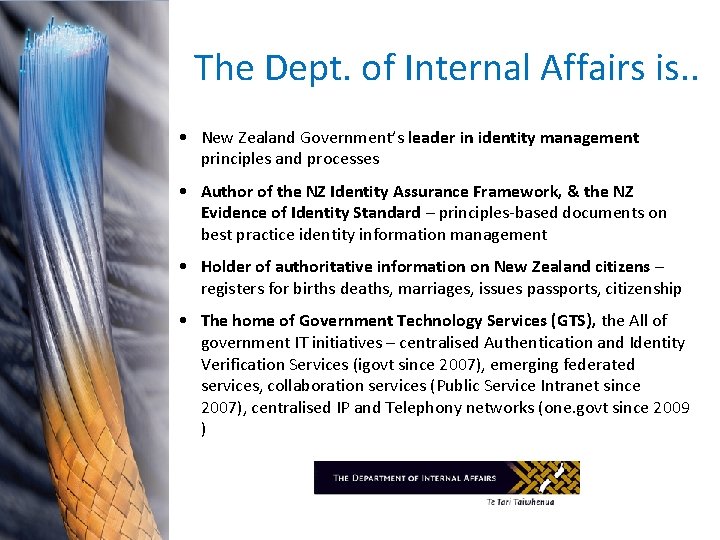 The Dept. of Internal Affairs is. . • New Zealand Government’s leader in identity The Dept. of Internal Affairs is. . • New Zealand Government’s leader in identity