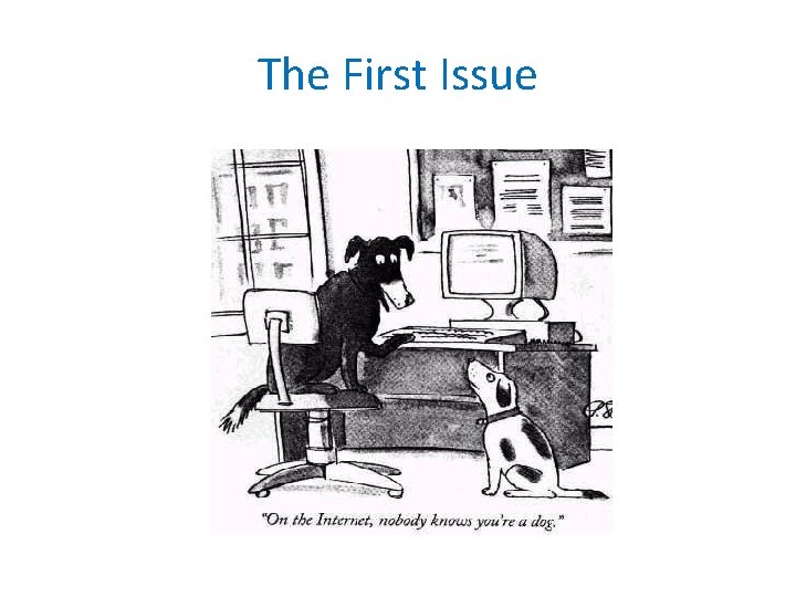 The First Issue The First Issue