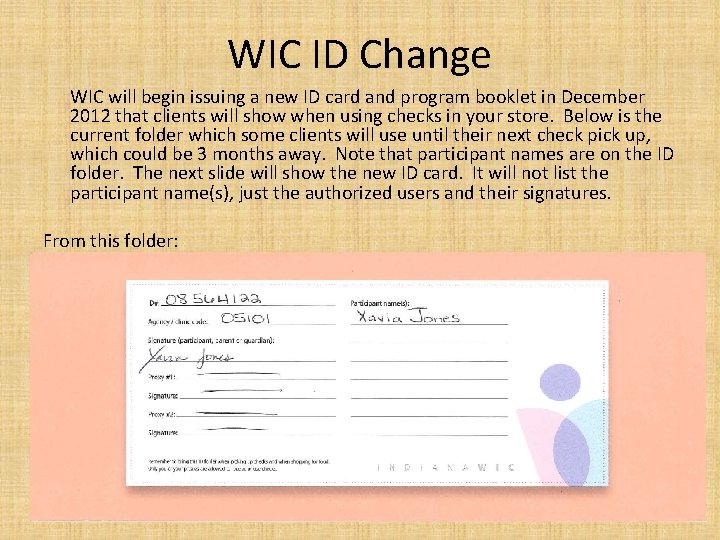 WIC ID Change WIC will begin issuing a new ID card and program booklet