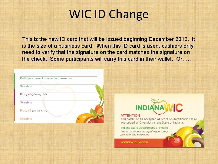 WIC ID Change This is the new ID card that will be issued beginning