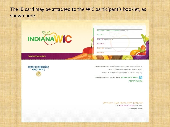 The ID card may be attached to the WIC participant’s booklet, as shown here.