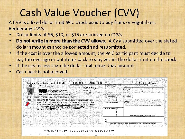 Cash Value Voucher (CVV) A CVV is a fixed dollar limit WIC check used