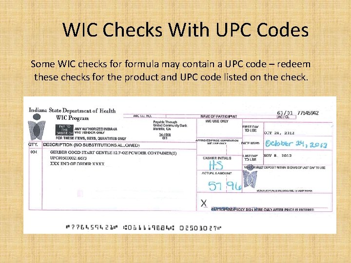 WIC Checks With UPC Codes Some WIC checks formula may contain a UPC code