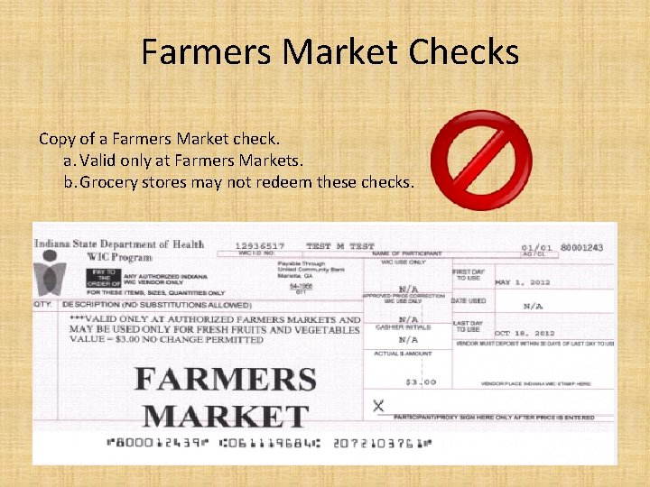 Farmers Market Checks Copy of a Farmers Market check. a. Valid only at Farmers