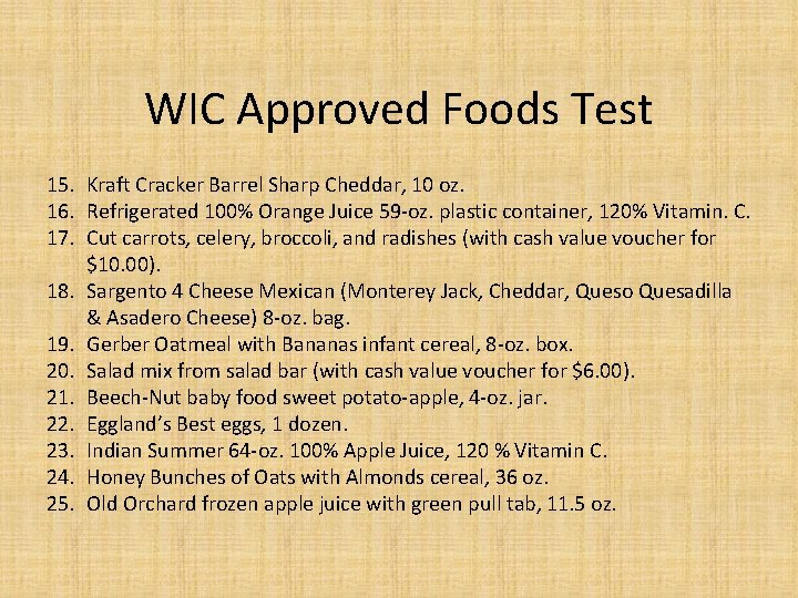 WIC Approved Foods Test 15. Kraft Cracker Barrel Sharp Cheddar, 10 oz. 16. Refrigerated