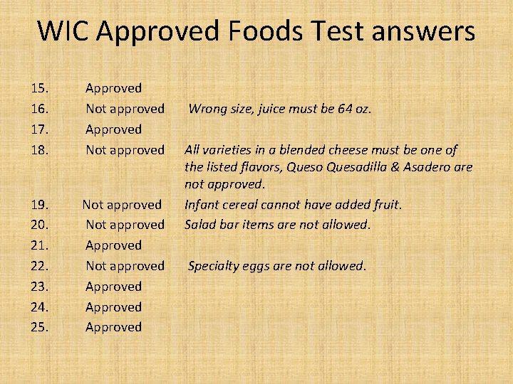 WIC Approved Foods Test answers 15. 16. 17. 18. Approved Not approved 19. 20.