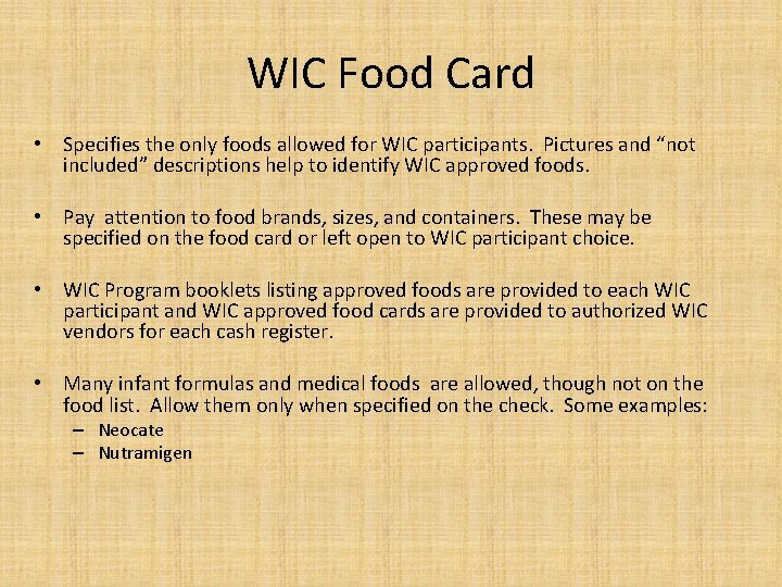 WIC Food Card • Specifies the only foods allowed for WIC participants. Pictures and