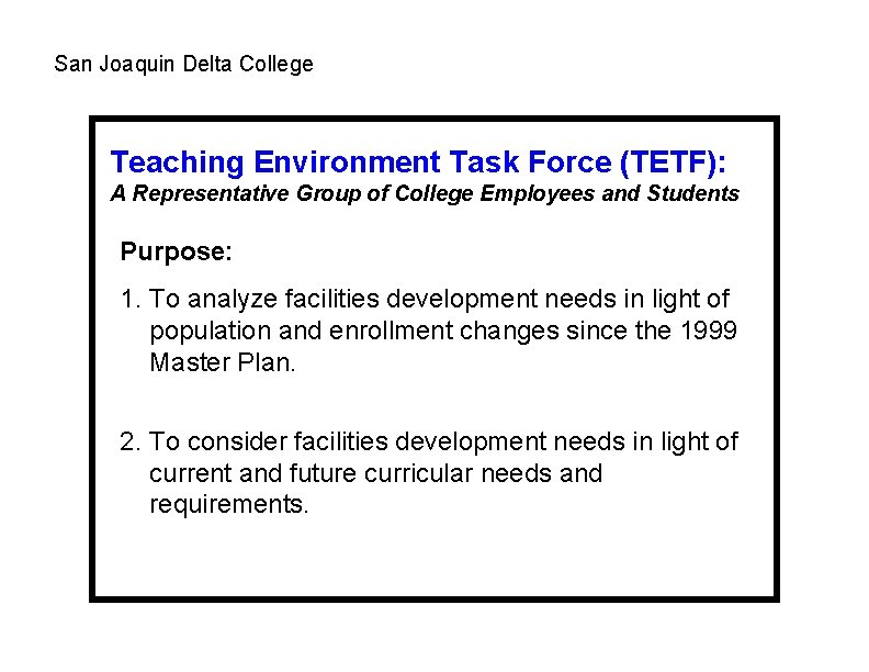 Student Task Force San Joaquin Delta College Teaching Environment Task Force