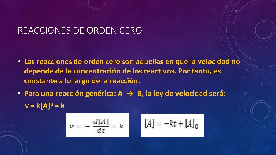 REACCIONES DE ORDEN CERO • Las reacciones de orden cero son aquellas en que REACCIONES DE ORDEN CERO • Las reacciones de orden cero son aquellas en que