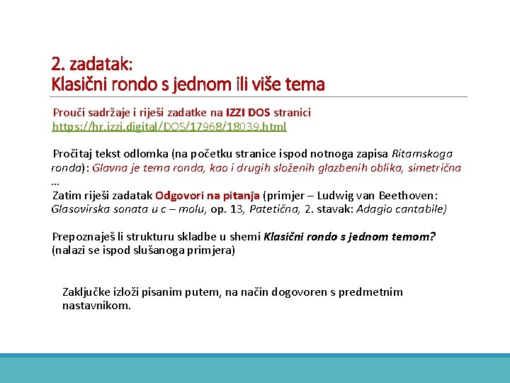 2. zadatak: Klasični rondo s jednom ili više tema Prouči sadržaje i riješi zadatke