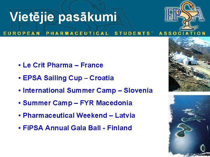 Vietējie pasākumi • Le Crit Pharma – France • EPSA Sailing Cup – Croatia