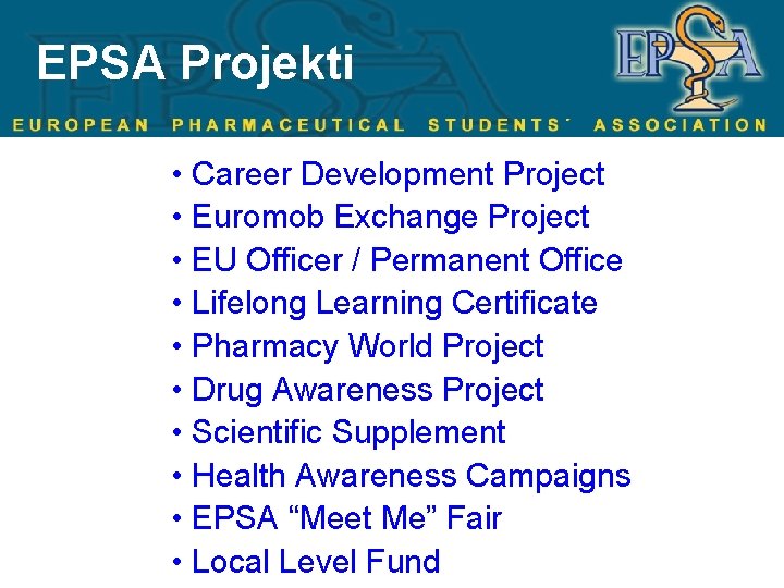 EPSA Projekti • Career Development Project • Euromob Exchange Project • EU Officer /