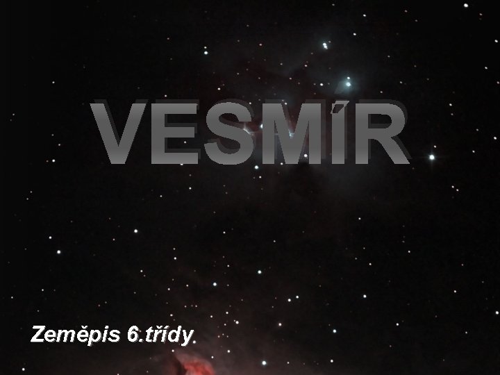 VESMÍR Zeměpis 6. třídy 