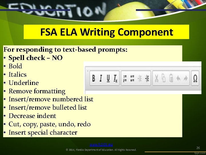 FSA ELA Writing Component For responding to text-based prompts: • Spell check – NO