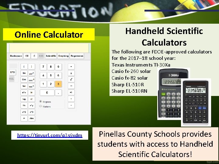 Online Calculator Handheld Scientific Calculators The following are FDOE-approved calculators for the 2017– 18