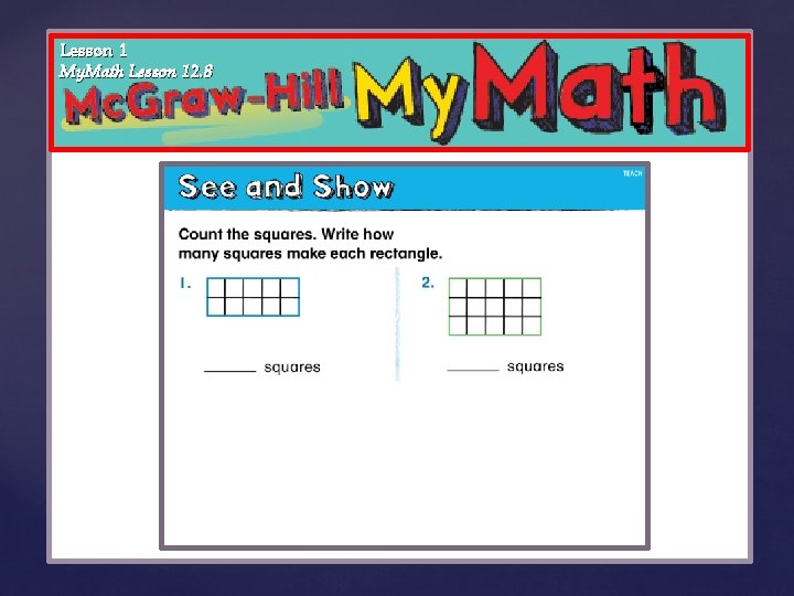 Lesson 1 My. Math Lesson 12. 8 { 