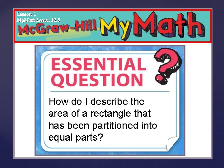 Lesson 1 My. Math Lesson 12. 8 {How do I describe the area of