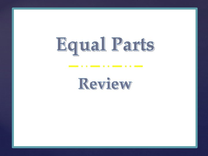 Equal Parts { Review 