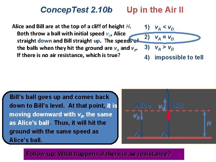 Concep. Test 2. 10 b Up in the Air II Alice and Bill are