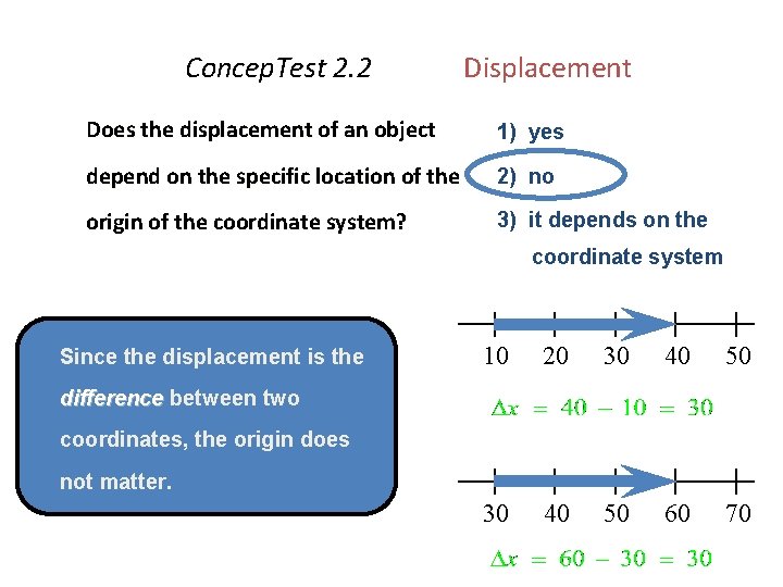 Concep. Test 2. 2 Displacement Does the displacement of an object 1) yes depend