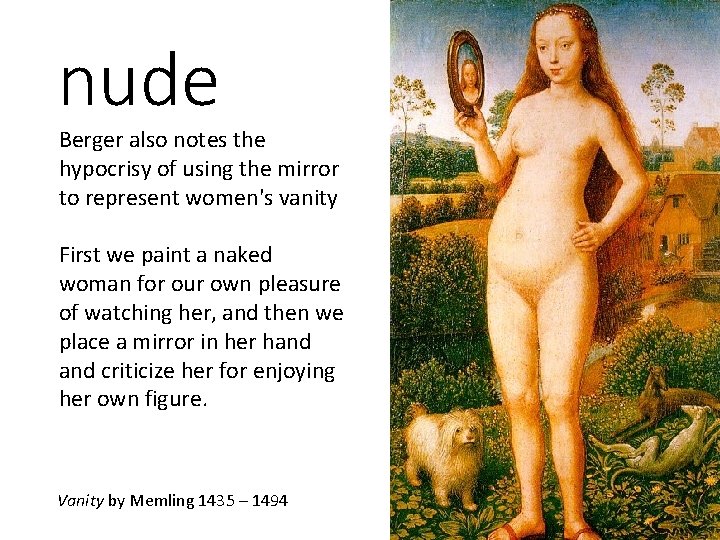 nude Berger also notes the hypocrisy of using the mirror to represent women's vanity