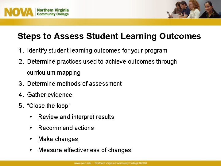 Steps to Assess Student Learning Outcomes 1. Identify student learning outcomes for your program
