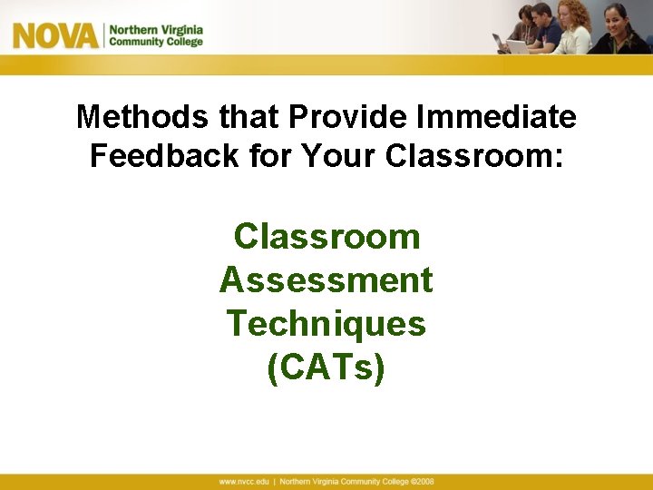 Methods that Provide Immediate Feedback for Your Classroom: Classroom Assessment Techniques (CATs) 